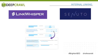 INTERNAL LINKING
@rvtheverett#BrightonSEO
 