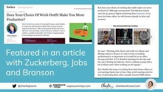 @charliejeanm exposureninja.com charlieontravel.com
Featured in an article
with Zuckerberg, Jobs
and Branson
 