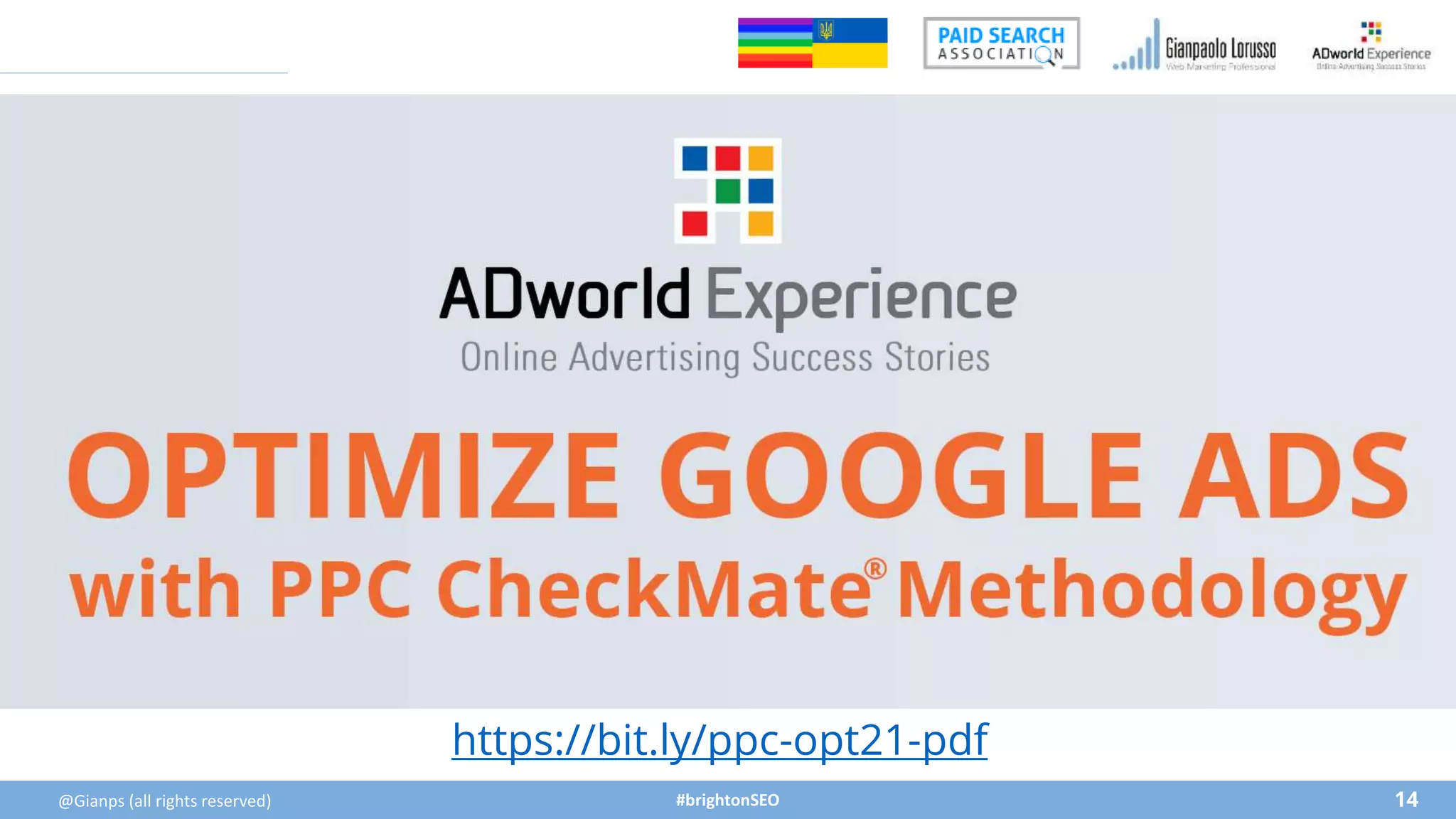 #brightonSEO
https://bit.ly/ppc-opt21-pdf
14
@Gianps (all rights reserved)
 