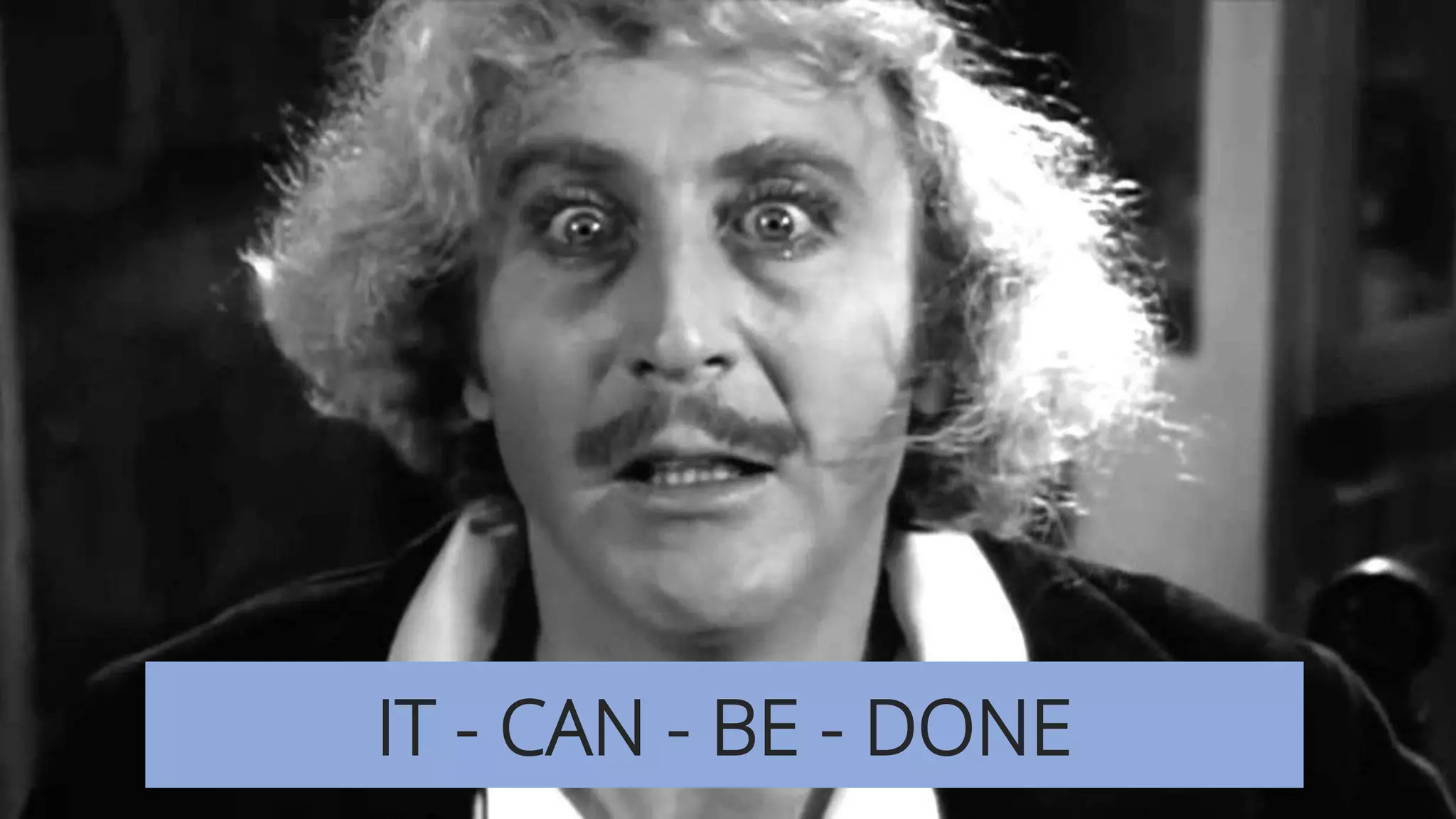 #brightonSEO
9
IT - CAN - BE - DONE
 