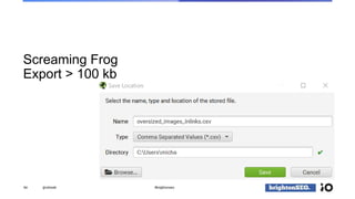 Screaming Frog
Export > 100 kb
54 @vdrweb #brightonseo
 