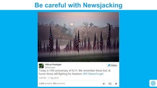 Be careful with Newsjacking 
 