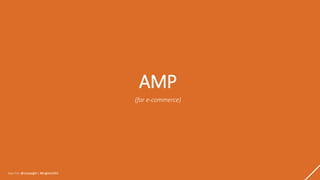 PWA + AMP: The Future of E-Commerce? Max Prin - BrightonSEO - Sept. 2018