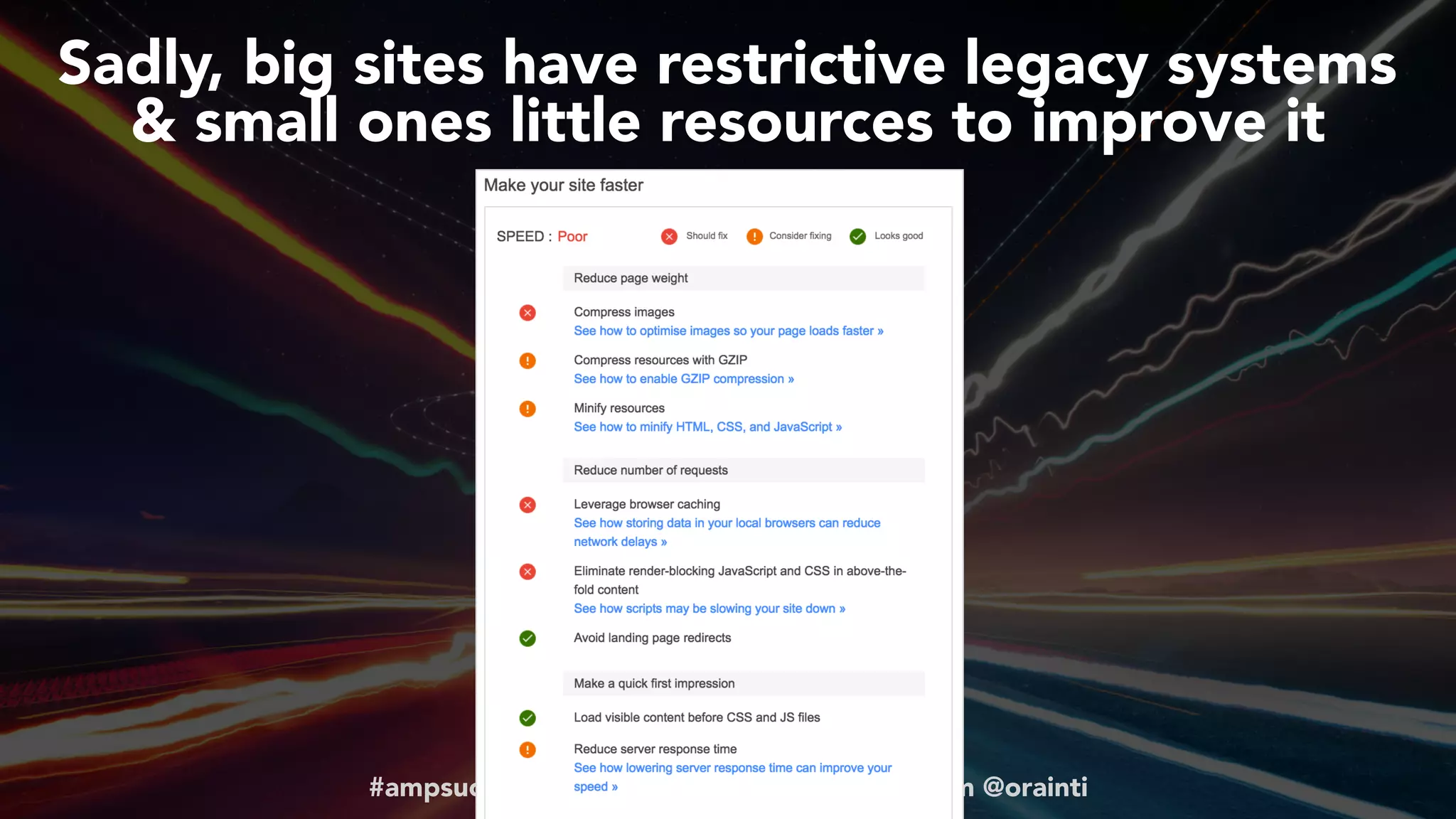 #ampsuccess at #brightonseo by @aleyda from @orainti
Sadly, big sites have restrictive legacy systems  
& small ones little resources to improve it
 