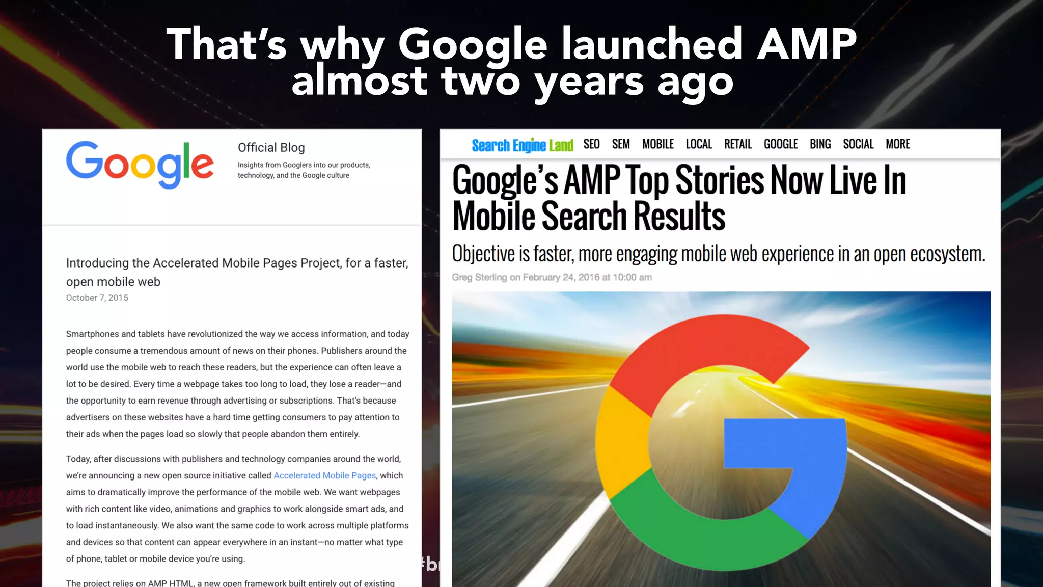 #ampsuccess at #brightonseo by @aleyda from @orainti
That’s why Google launched AMP
almost two years ago
 