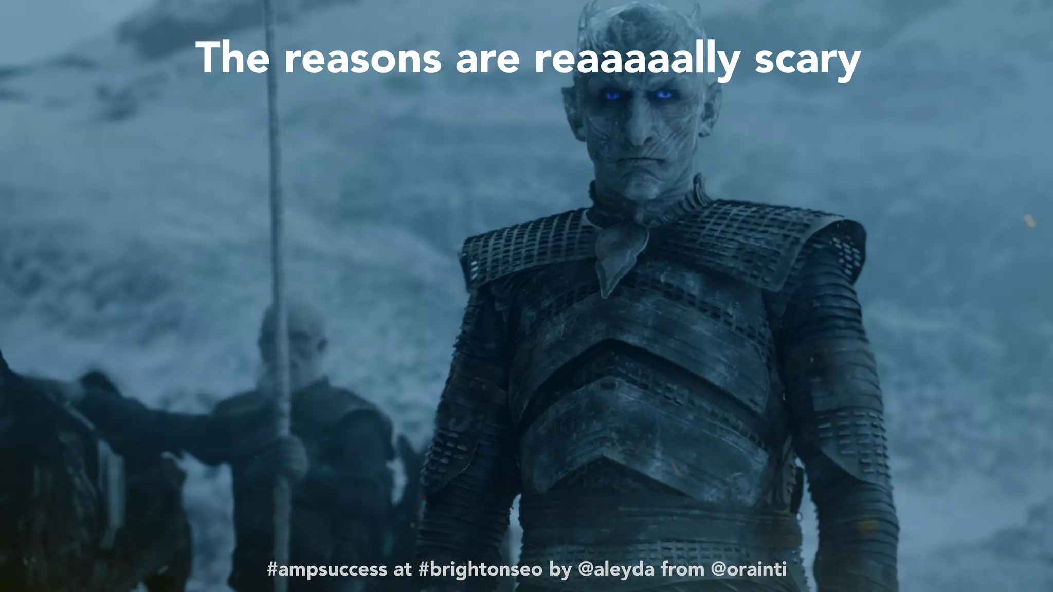 #ampsuccess at #brightonseo by @aleyda from @orainti
The reasons are reaaaaally scary
#ampsuccess at #brightonseo by @aleyda from @orainti
 