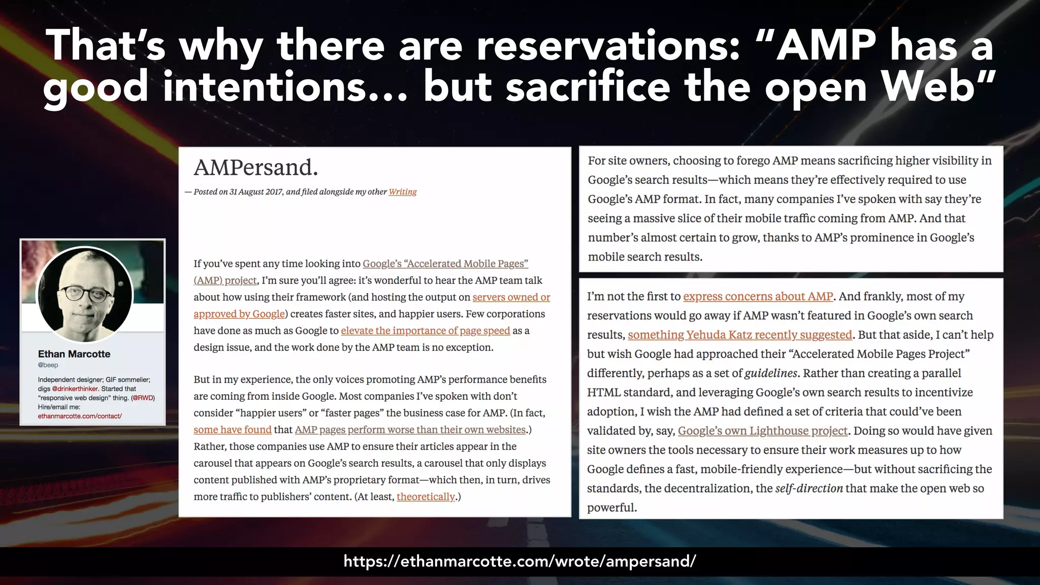 #ampsuccess at #brightonseo by @aleyda from @orainti
That’s why there are reservations: “AMP has a
good intentions… but sacriﬁce the open Web”
https://ethanmarcotte.com/wrote/ampersand/
 