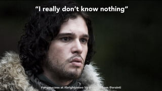 #ampsuccess at #brightonseo by @aleyda from @orainti
“I really don’t know nothing”
#ampsuccess at #brightonseo by @aleyda from @orainti
 