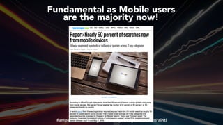 #ampsuccess at #brightonseo by @aleyda from @orainti
Fundamental as Mobile users  
are the majority now!
 