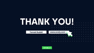 www.onely.com
Tomek Rudzki
 