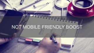 @danielrowles
NOT MOBILE FRIENDLY BOOST
 