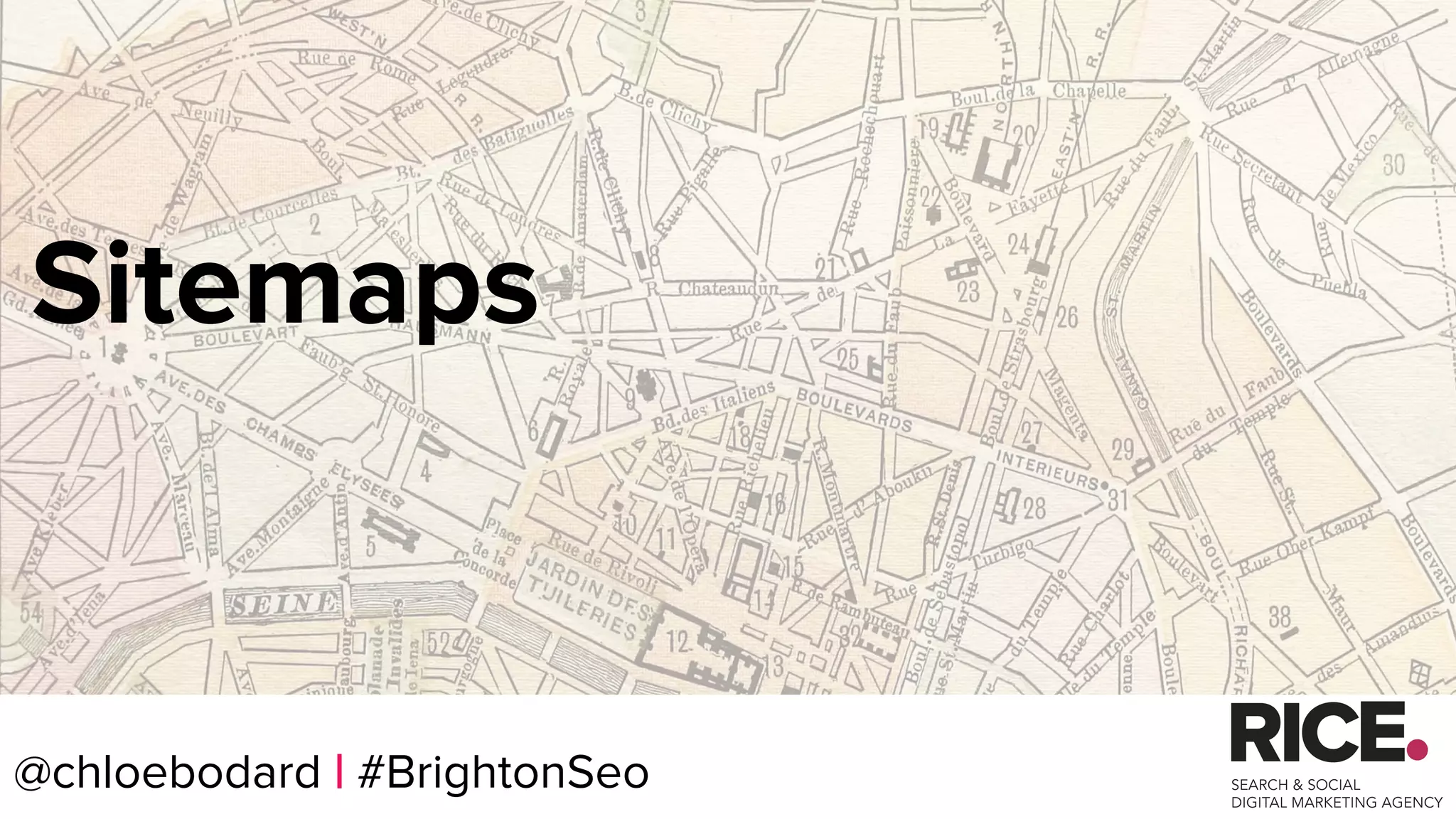 @chloebodard | #brightonseo
Sitemaps
@chloebodard | #BrightonSeo
 