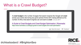 @chloebodard | #brightonseo
How to optimise your crawl budget?
1. Crawl your website.
2. Excessive URLs for users rather t...
