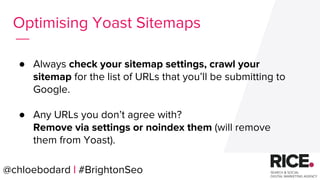 @chloebodard | #brightonseo
Check out Michelle’s
AWESOME
Sitemap Guide!
@chloebodard | #BrightonSeo
 