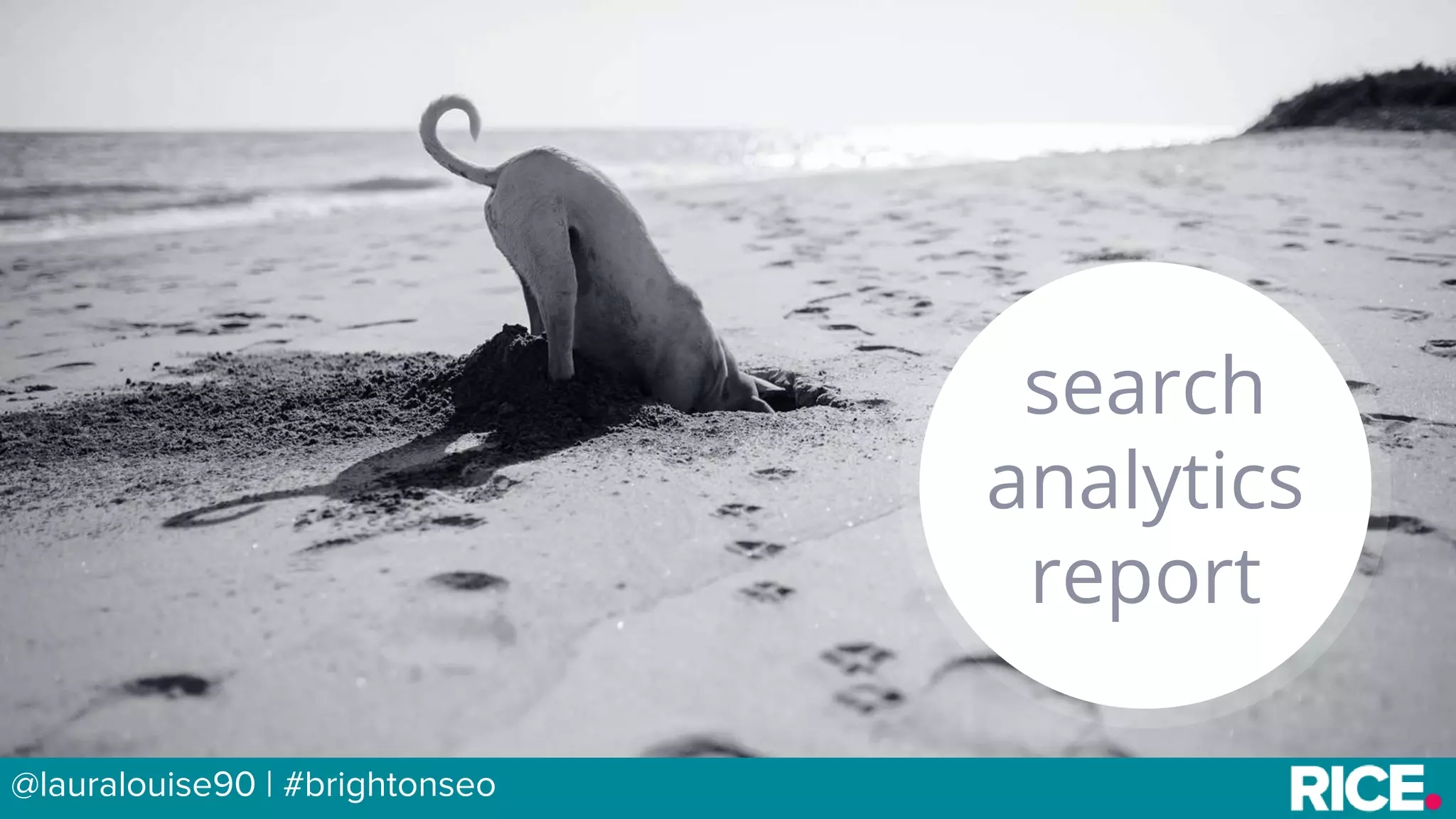 BRAUMGroup 30
search
analytics
report
@lauralouise90 | #brightonseo
 