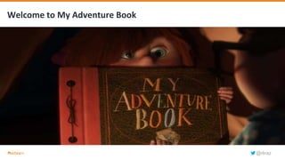 @rliraz
Welcome to My Adventure Book
 
