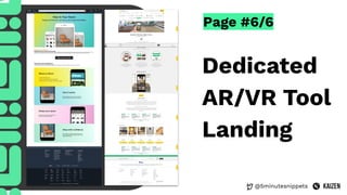 @5minutesnippets
Page #6/6
Dedicated
AR/VR Tool
Landing
 