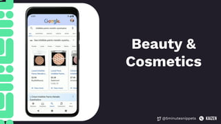 @5minutesnippets
Beauty &
Cosmetics
 