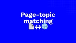 The picture can’t be displayed.
Page-topic
matching
📄↔🌐
 