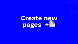 The picture can’t be displayed.
Create new
pages +📄
 