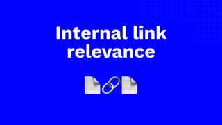 The picture can’t be displayed.
Internal link
relevance
📄🔗📄
 