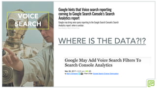 VOICE
SEARCH
WHERE IS THE DATA?!?
 