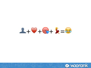 👤+♥+🎯+💃=😂
 