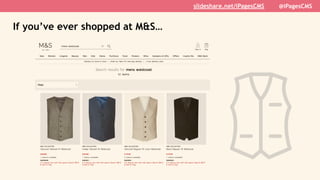 If you’ve ever shopped at M&S…
@iPagesCMSslideshare.net/iPagesCMS
 