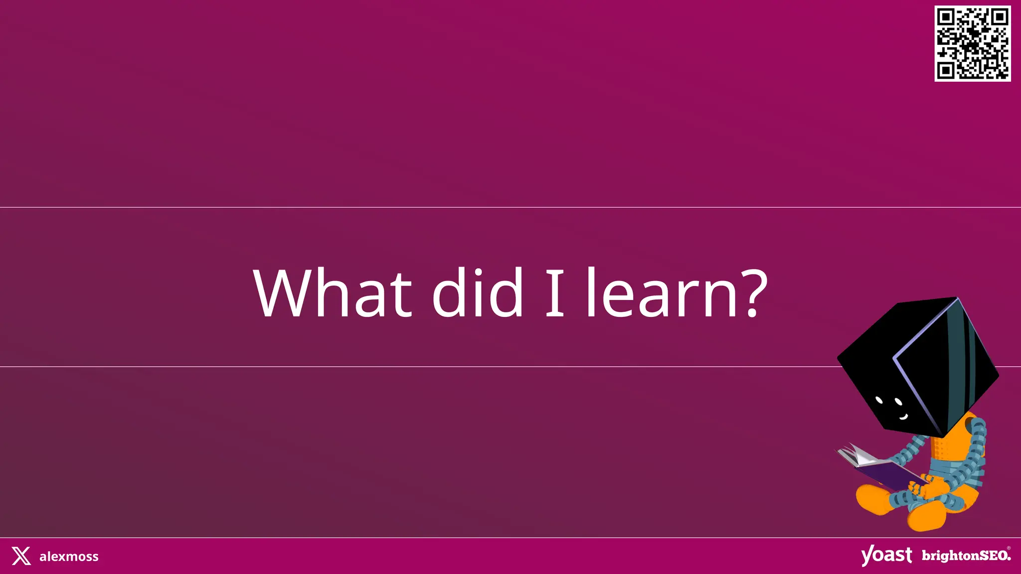 alexmoss
What did I learn?
 