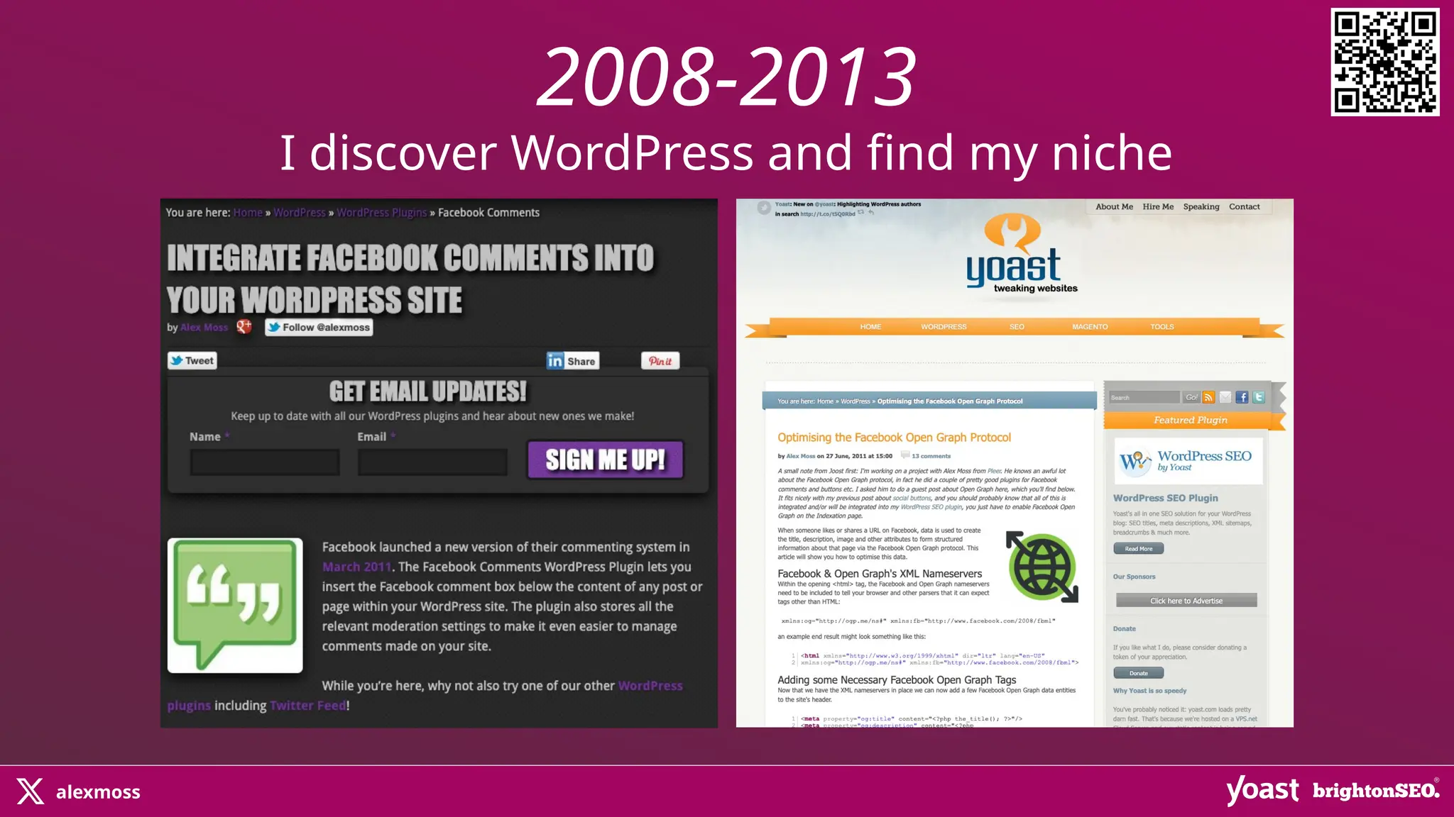 alexmoss
2008-2013
I discover WordPress and find my niche
 
