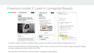 Freemium model 2: Lead In (Javascript Based)
The lead in method is where a publisher offers a portion of an articles conte...