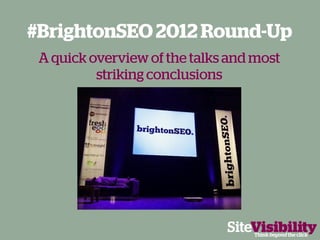 #BrightonSEO 2012 Big Round-up 