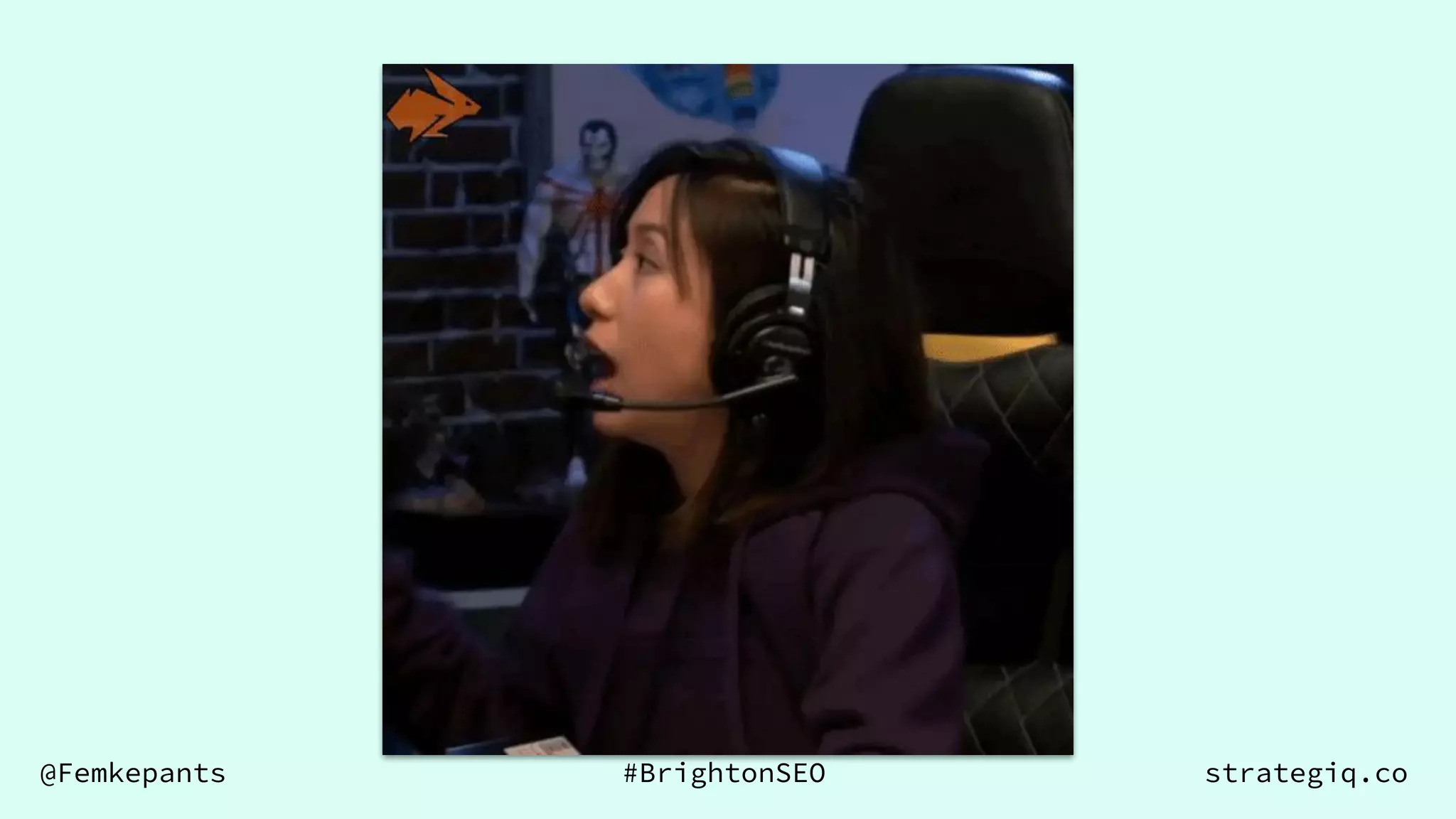 @Femkepants #BrightonSEO strategiq.co
 