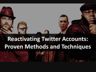 Reactivating Twitter Accounts:
Proven Methods and Techniques
 
