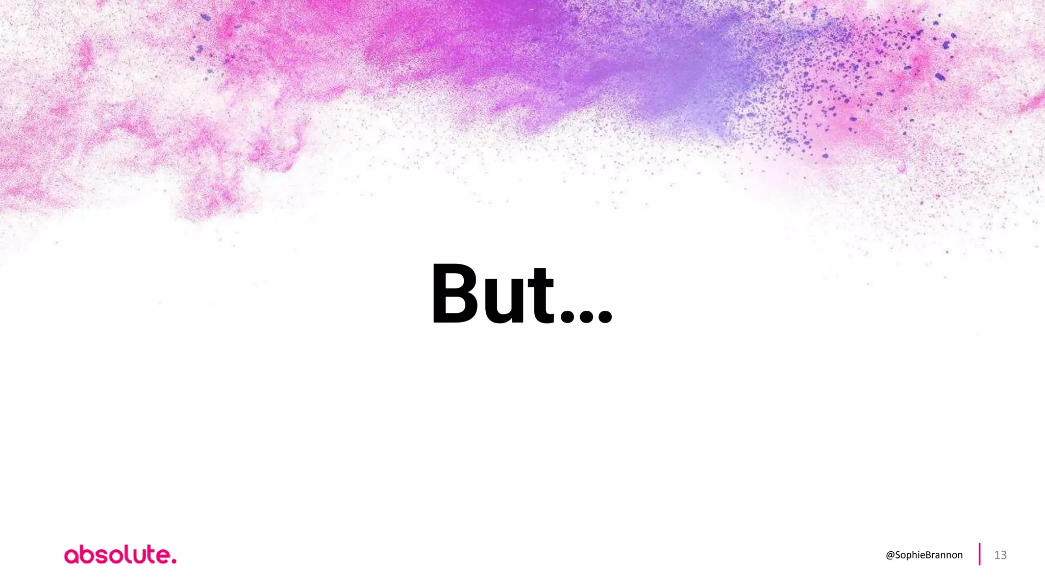 @SophieBrannon 13
But…
 