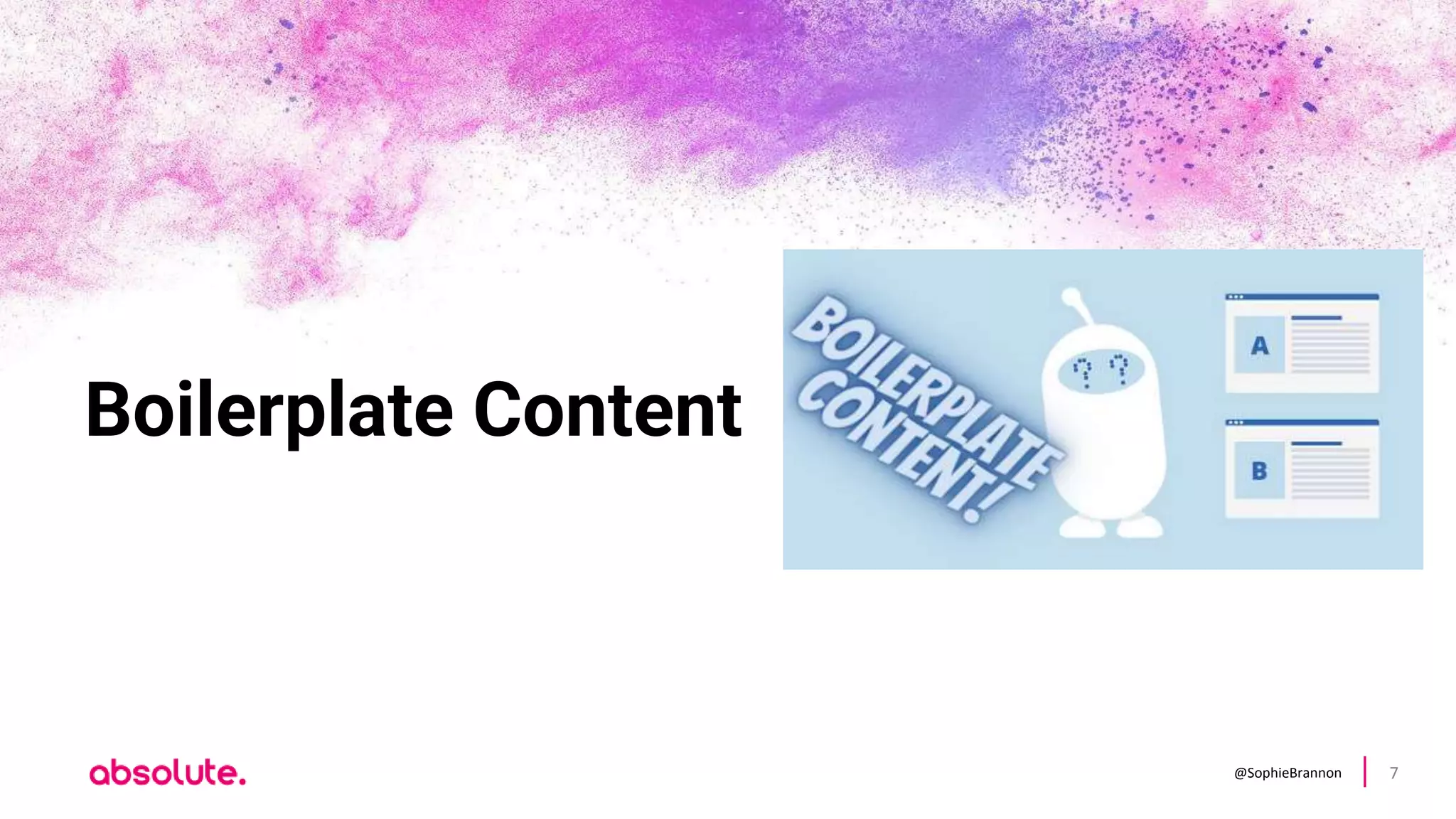 @SophieBrannon 7
Boilerplate Content
 