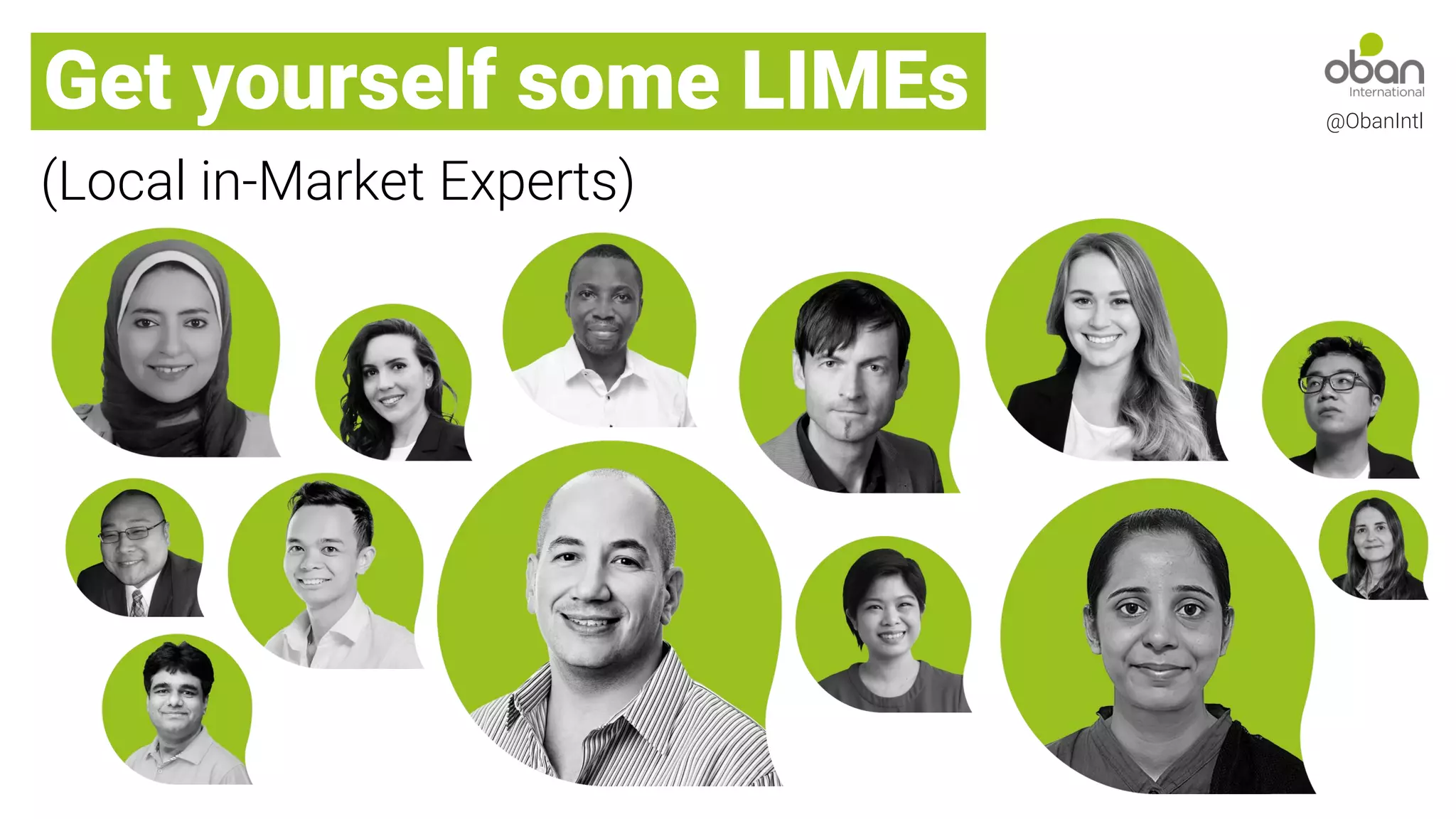 Get yourself some LIMEs @ObanIntl
(Local in-Market Experts)
 