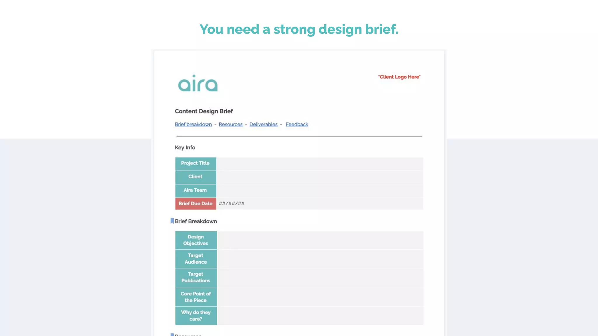 You need a strong design brief.
 
