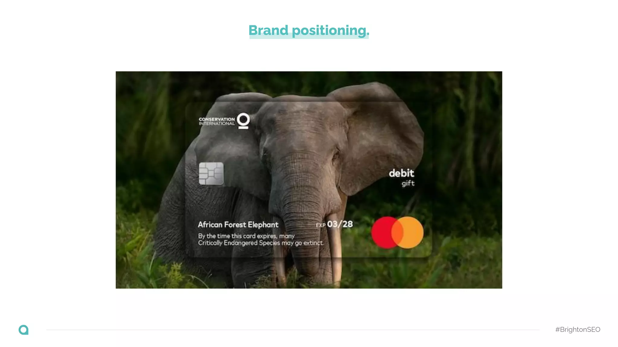 Brand positioning.
#BrightonSEO
 