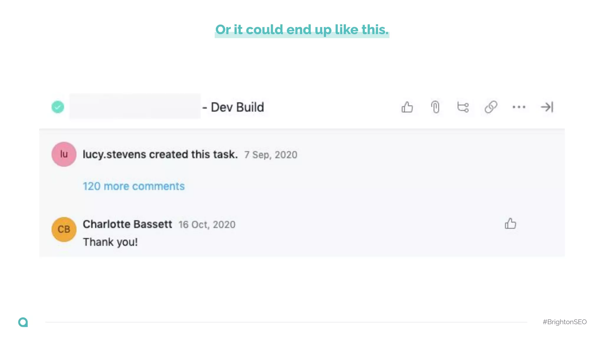 Or it could end up like this.
#BrightonSEO
 