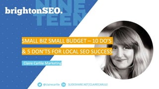 10 Do's and 5 Don'ts for Small Biz Local SEO Success