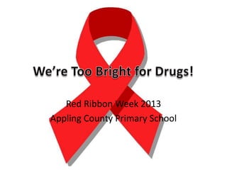 Red Ribbon Week 2013
Appling County Primary School

 