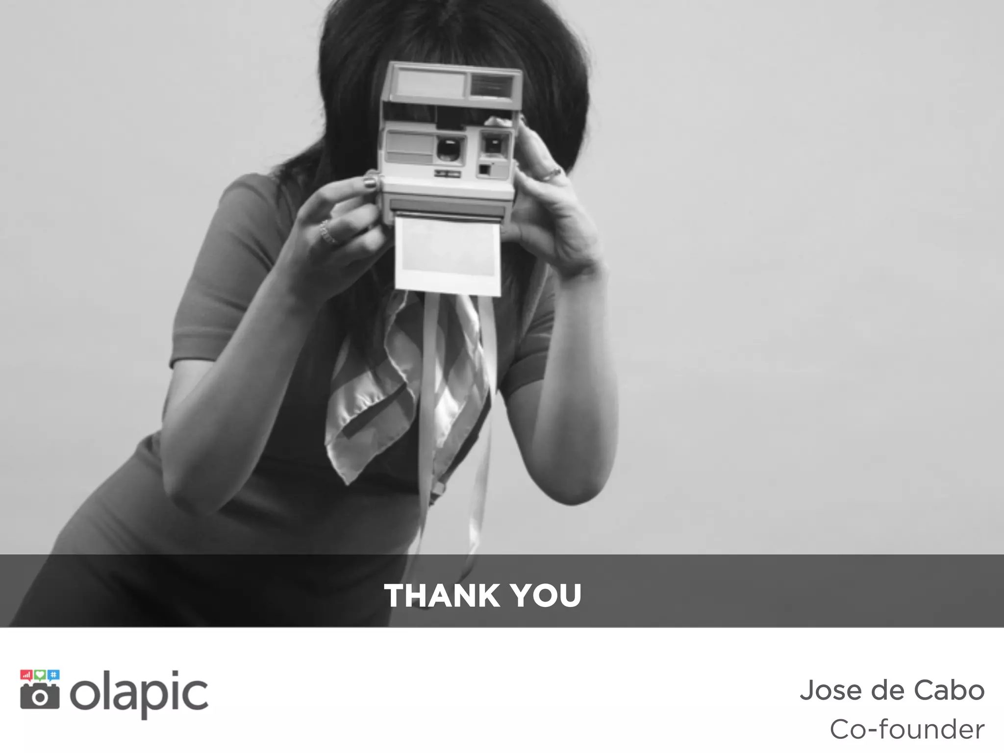 THANK YOU
Jose de Cabo
Co-founder
 