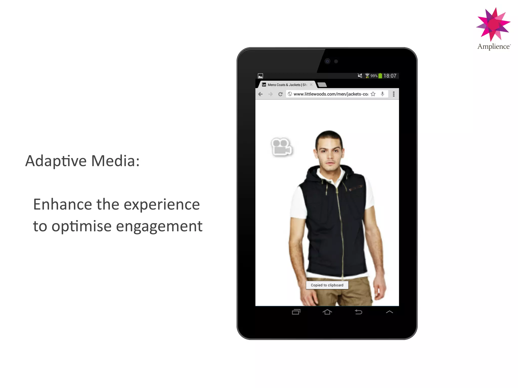 AdapCve!Media:!
 
!!Enhance!the!experience 
!!to!opCmise!engagement
 