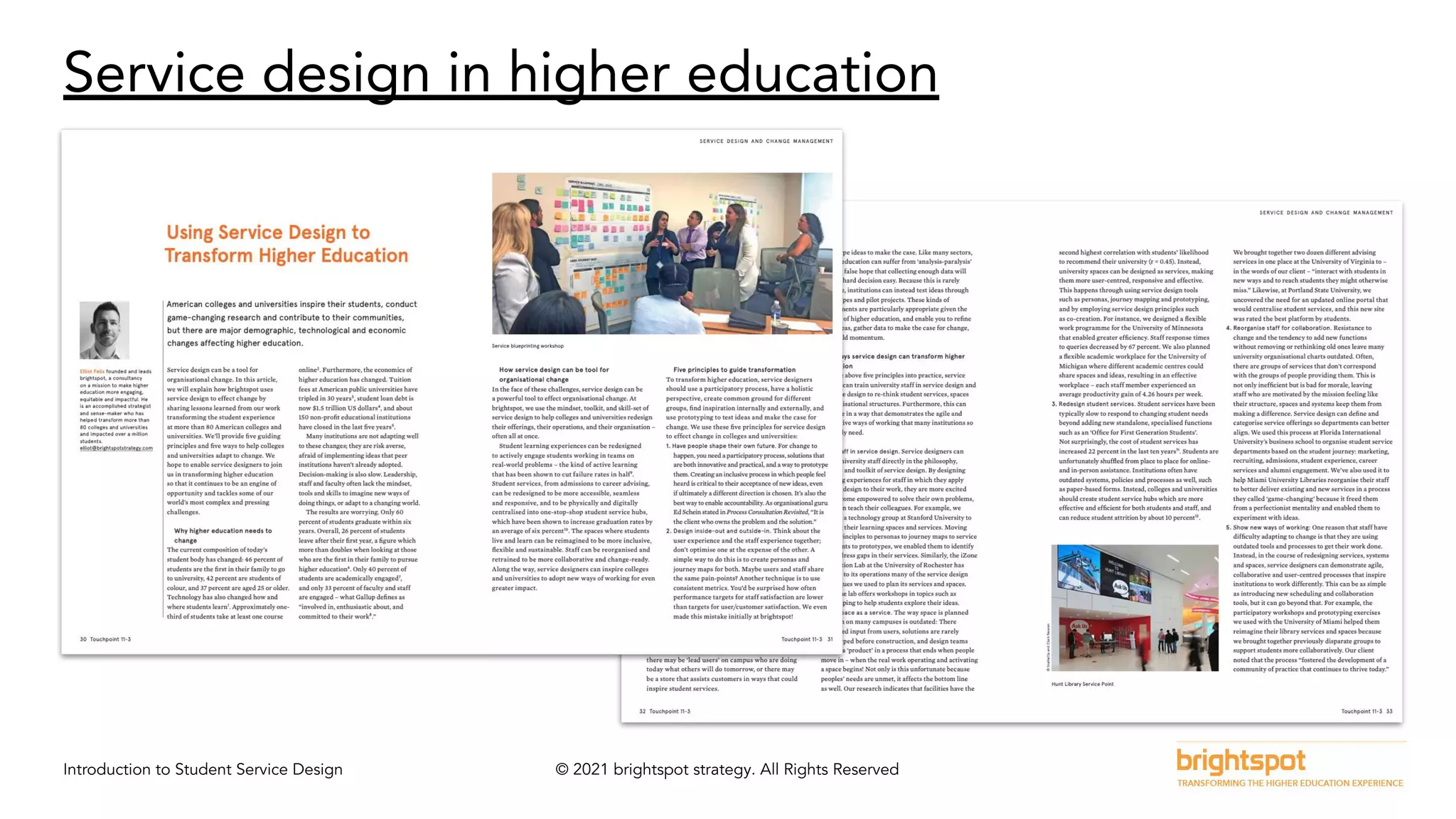 Introduction to Student Service Design © 2021 brightspot strategy. All Rights Reserved
Service design in higher education
 