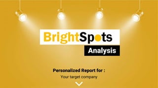 Personalized Report for :
Your target company
Analysis
 