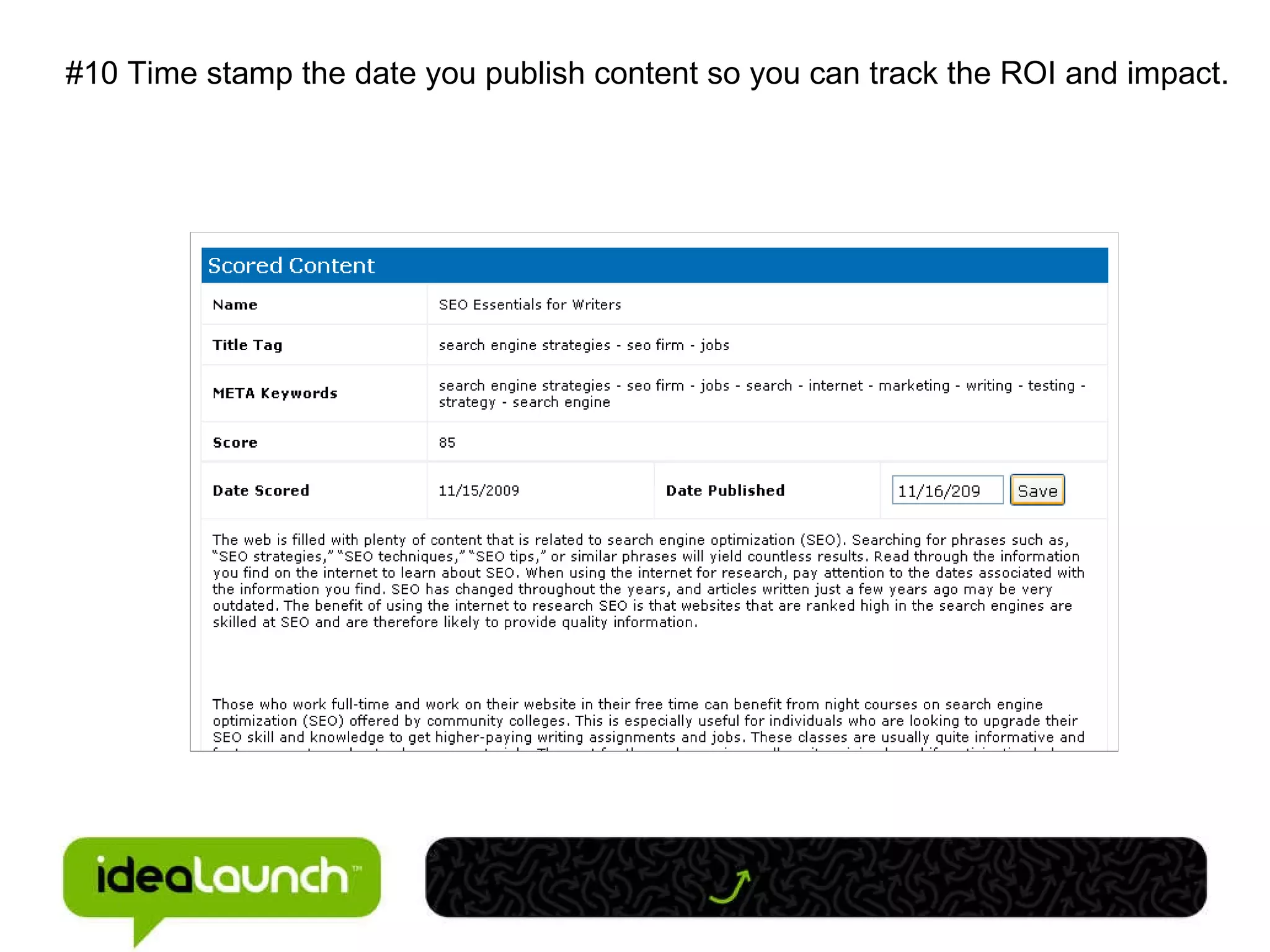 #10 Time stamp the date you publish content so you can track the ROI and impact. 