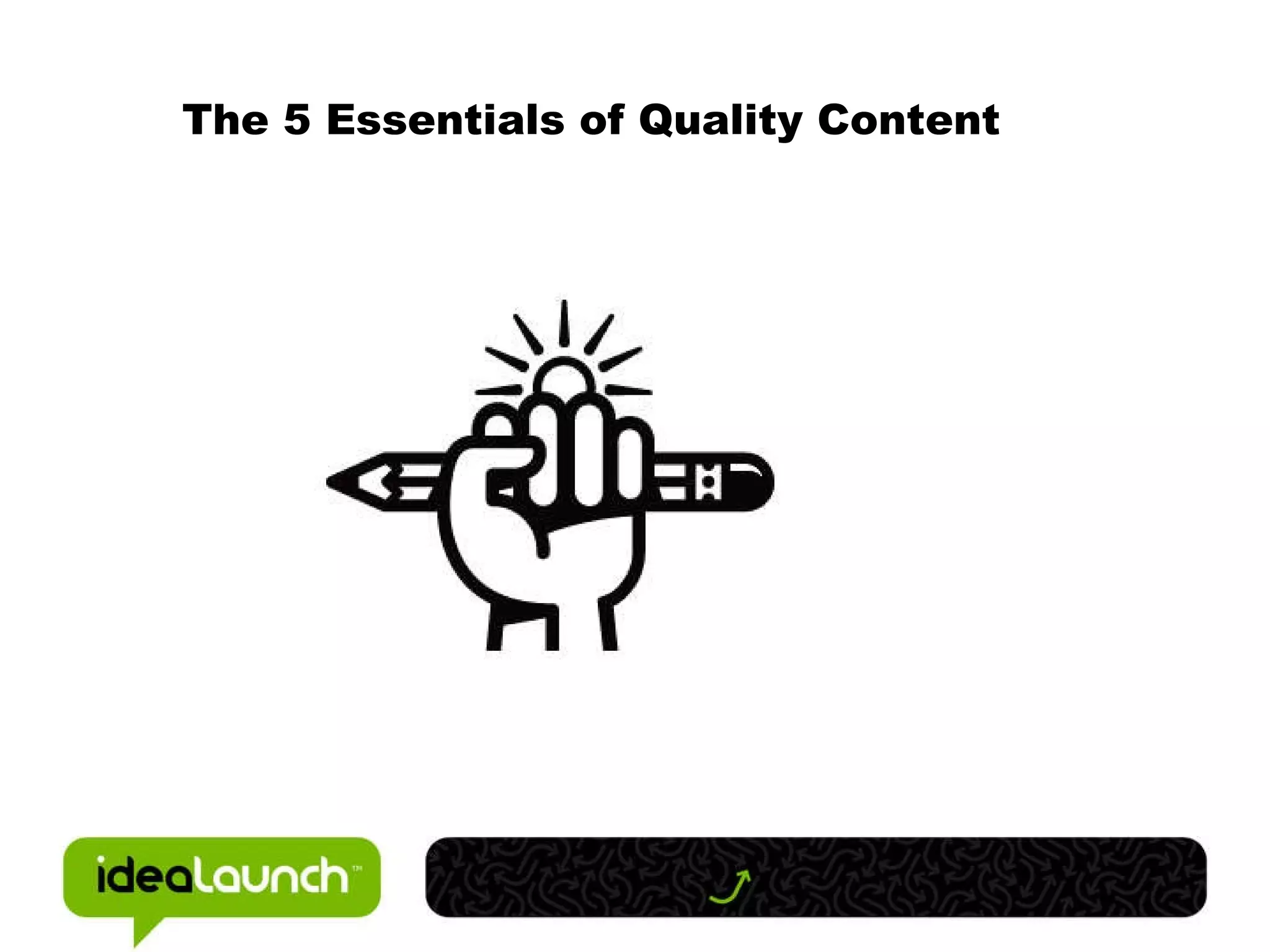 The 5 Essentials of Quality Content 