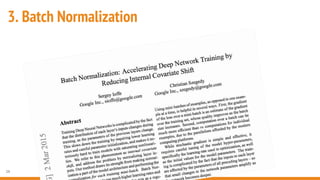 28
Natalino Busa - @natbusa
3. Batch Normalization
 