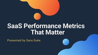 SaaS Performance Metrics That Matter